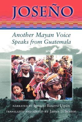 Joseo: Another Mayan Voice Speaks from Guatemala