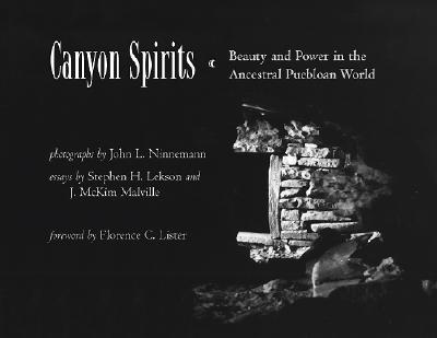 Canyon Spirits: Beauty and Power in the Ancestral Puebloan World