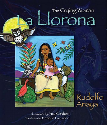La Llorona: The Crying Woman (English and Spanish Edition)