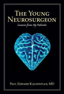 Image for The Young Neurosurgeon: Lessons from My Patients (Literature and Medicine Series) The Young Neurosurgeon: Lessons from My Patients (Literature and Medicine Series)