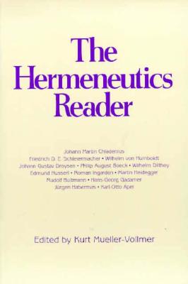 Image for The Hermeneutics Reader: Texts of the German Tradition from the Enlightenment to the Present