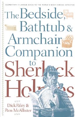 The Bedside, Bathtub & Armchair Companion to Sherlock Holmes (Bedside, Bathtub & Armchair Companions)