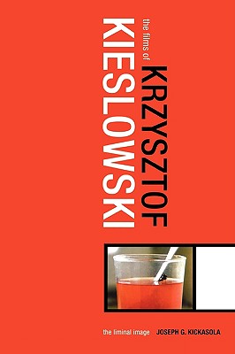 Image for Films of Krzysztof Kieslowski : The Liminal Image