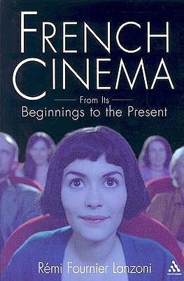 Image for French Cinema: From Its Beginnings to the Present
