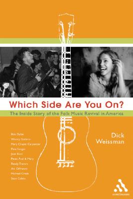 Which Side Are You On: An Inside History of the Folk Music Revival in America