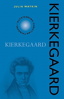 Kierkegaard (Outstanding Christian Thinkers)