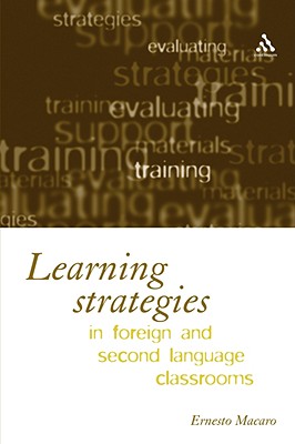 Learning Strategies in Foreign and Second Language Classrooms: The Role of Learner Strategies