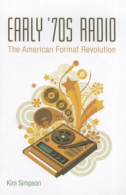 Early '70s Radio: The American Format Revolution