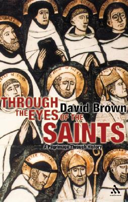 Through the Eyes of the Saints: A Pilgrimage Through History.