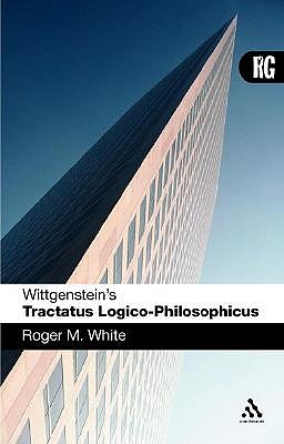 Wittgenstein's 'Tractatus Logico-Philosophicus': A Reader's Guide