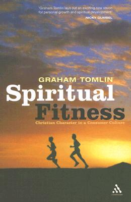 Spiritual Fitness: Christian Character in a Consumer Culture