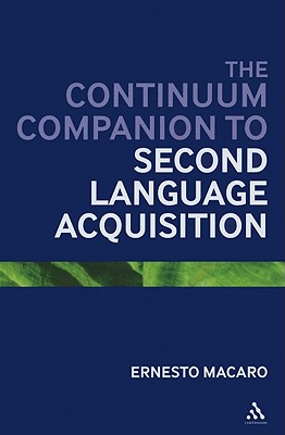 The Continuum Companion to Second Language Acquisition (Bloomsbury Companions)