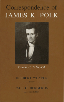 Correspondence of James K Polk Vol 2