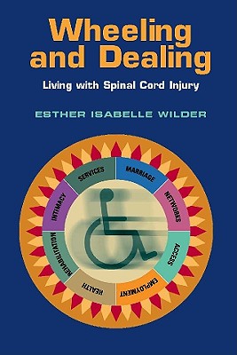 Wheeling and Dealing: Living with Spinal Cord Injury