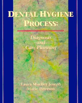 Image for Dental Hygiene Process: Diagnosis and Care Planning (Health & Life Science)