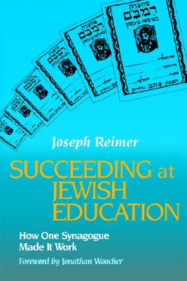 Image for Succeeding at Jewish Education Succeeding at Jewish Education