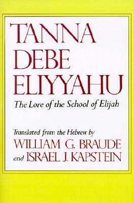 Tanna Debe Eliyyahu: The Lore of the School of Elijah Image for Tanna Debe Eliyyahu: The Lore of the School of Elijah