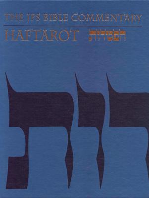 The JPS Bible Commentary: Haftarot (English and Hebrew Edition)