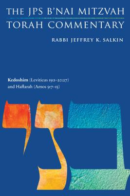 Kedoshim (Leviticus 19:1-20:27) and Haftarah (Amos 9:7-15): The JPS B'nai Mitzvah Torah Commentary (JPS Study Bible)