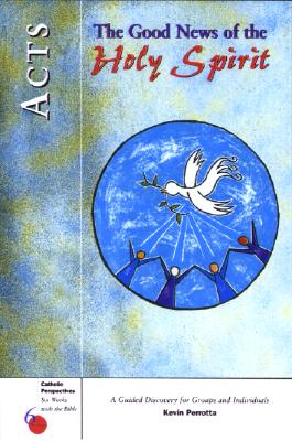 Acts: The Good News of the Holy Spirit (Six Weeks with the Bible)