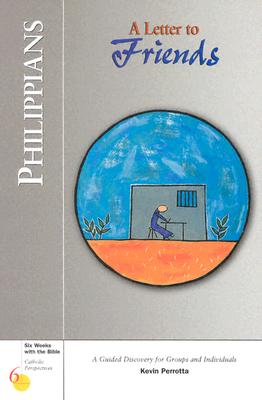 Image for Philippians: A Letter to Friends (Six Weeks with the Bible) Philippians: A Letter to Friends (Six Weeks with the Bible)