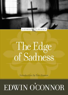 The Edge of Sadness (Loyola Classics)