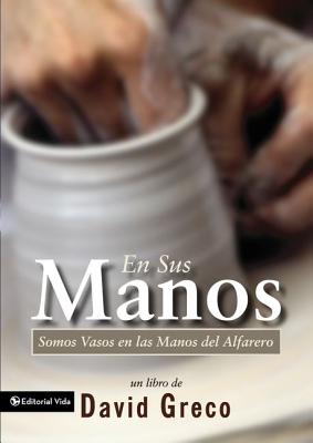 En Sus Manos (Spanish Edition)
