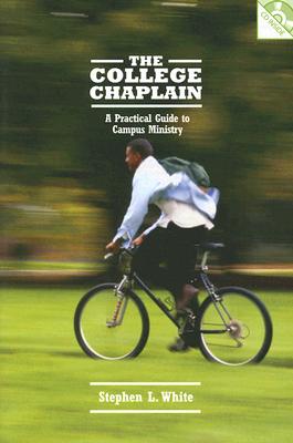 The College Chaplain: A Practical Guide to Campus Ministry