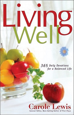 Living Well: 365 Daily devotions for a Balanced Life (First Place)