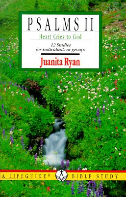 Psalms II: Heart Cries to God (Lifeguide Bible Studies)
