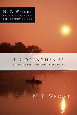 Image for 1 Corinthians (N. T. Wright for Everyone Bible Study Guides) 1 Corinthians (N. T. Wright for Everyone Bible Study Guides)