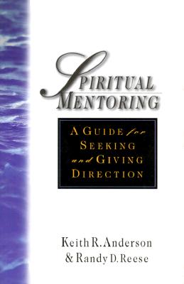 Image for Spiritual Mentoring: A Guide for Seeking and Giving Direction