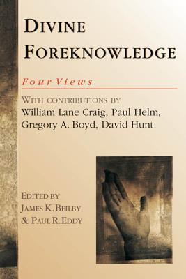 Image for Divine Foreknowledge: Four Views