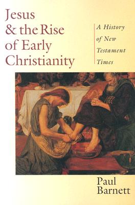 Image for Jesus & the Rise of Early Christianity: A History of New Testament Times