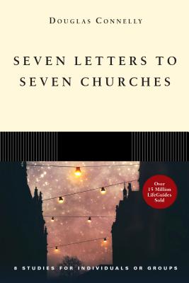 Image for Seven Letters to Seven Churches (LifeGuide Bible Studies) Seven Letters to Seven Churches (LifeGuide Bible Studies)
