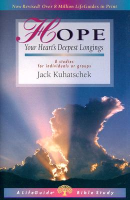 Hope: Your Heart's Deepest Longings (LifeGuide Bible Studies)