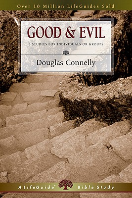 Image for Good and Evil (LifeGuide Bible Studies) Good and Evil (LifeGuide Bible Studies)