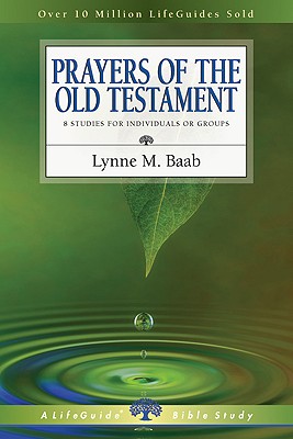 Prayers of the Old Testament (LifeGuide Bible Studies)