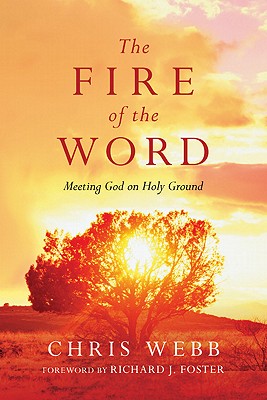Fire of the Word: Meeting God on Holy Ground