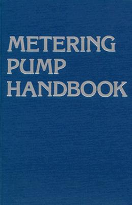 Metering Pump Handbook (Volume 1)