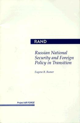 RUSSIAN NATIONAL SECURITY AND FOREIGN POLICY IN TRANSITION