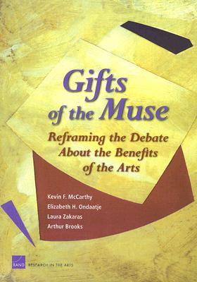 Image for Gifts of the Muse: Reframing the Debate about the Benefits of the Arts Gifts of the Muse: Reframing the Debate about the Benefits of the Arts