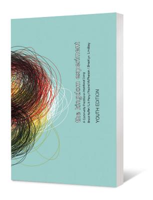 Image for The Kingdom Experiment: Youth Edition: A Community Practice on Intentional Living The Kingdom Experiment: Youth Edition: A Community Practice on Intentional Living