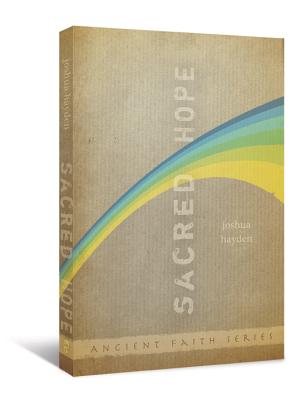 Sacred Hope (Ancient Faith)