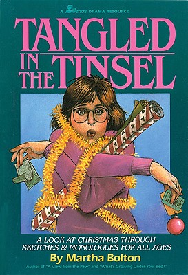 Image for Tangled in the Tinsel: A Look at Christmas Through Sketches & Monologues for All Ages