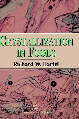 Crystallization in Foods (Food Engineering Series)