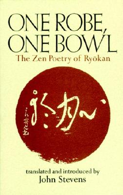 One Robe, One Bowl: The Zen Poetry of Ryokan