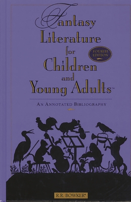 Fantasy Literature For Children And Young Adults An Annotated Bibliography