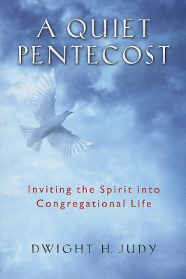 A Quiet Pentecost: Inviting the Spirit into Congregational Life