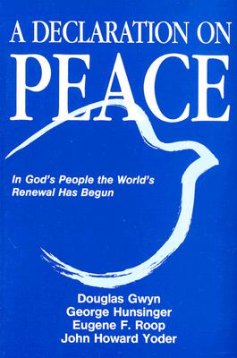 A Declaration on Peace: In God's People the World's Renewal Has Begun